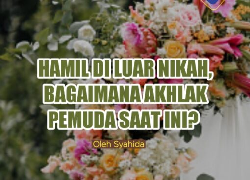 Hamil di Luar Nikah, Bagaimana Akhlak Pemuda Saat Ini?