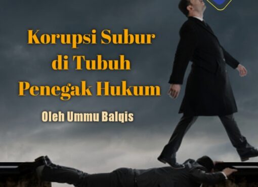 Korupsi Tumbuh Subur di Tubuh Penegak Hukum