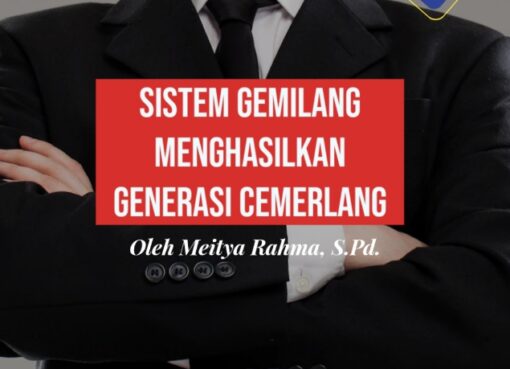 Sistem Gemilang Menghasilkan Generasi Cemerlang