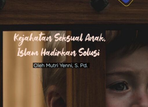 Kejahatan Seksual Anak, Islam Hadirkan Solusi