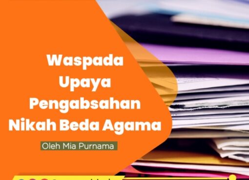 Waspada Upaya Pengabsahan Nikah Beda Agama
