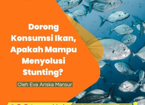 Dorong Konsumsi Ikan, Apakah Mampu Menyolusi Stunting?