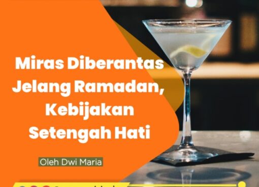Miras Diberantas Jelang Ramadan, Kebijakan Setengah Hati