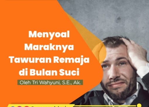 Menyoal Maraknya Tawuran Remaja di Bulan Suci