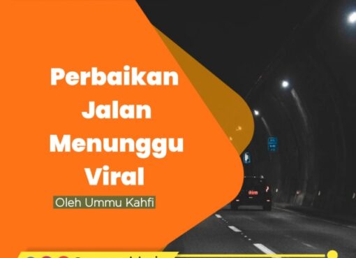 Perbaikan Jalan Menunggu Viral