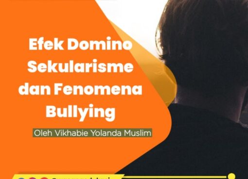 Efek Domino Sekularisme dan Fenomena Bullying