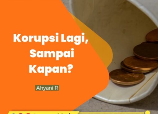 Koruspi Lagi, Sampai Kapan?