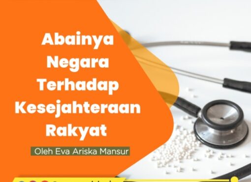 Abainya Negara Terhadap Kesejahteraan Rakyat