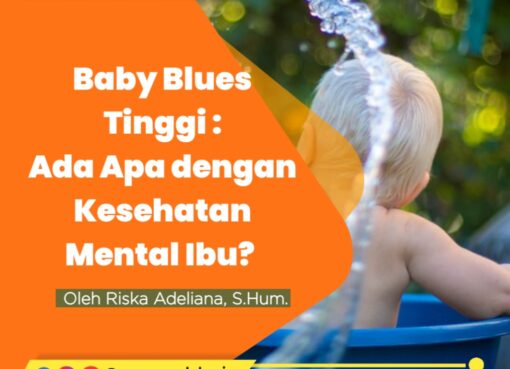 Baby Blues Tinggi, Ada Apa dengan Kesehatan Mental Ibu?