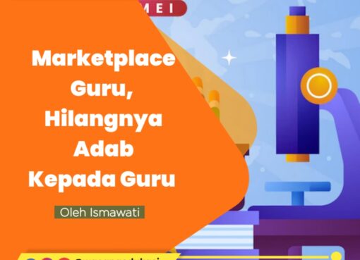 Marketplace Guru : Hilangnya Adab Kepada Guru