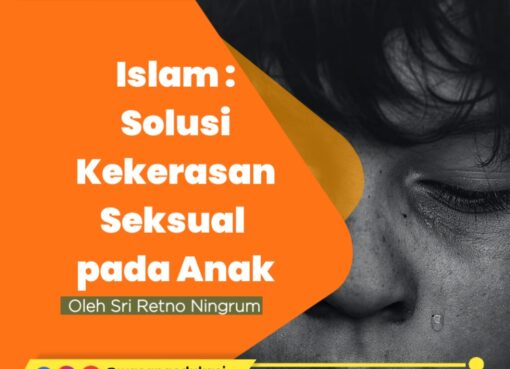 Islam : Solusi Kekerasan Seksual Pada Anak