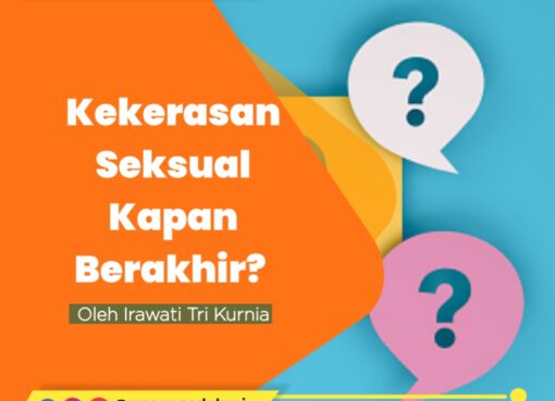 Kekerasan Seksual, Kapan Berakhir?