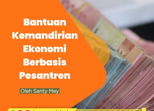 Bantuan Kemandirian Ekonomi Berbasis Pesantren