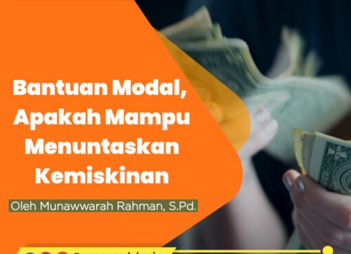 Bantuan Modal, Apakah Mampu Menuntaskan Kemiskinan?