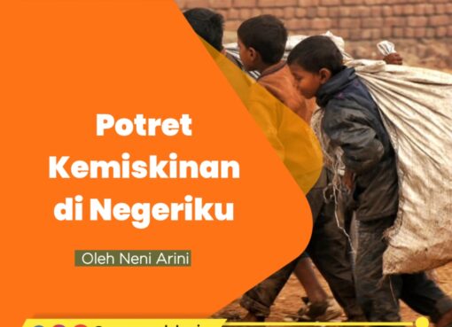 Potret Kemiskinan di Negeriku