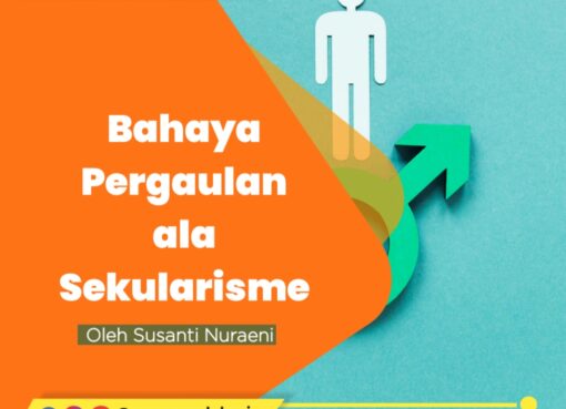 Bahaya Pergaulan ala Sekularisme