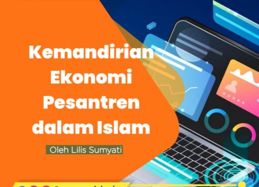 Kemandirian Ekonomi Pesantren dalam Islam