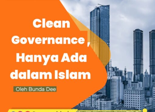 Clean Governance, Hanya Ada dalam Islam