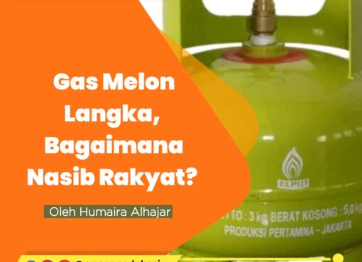 Gas Melon Langka, Bagaimana Nasib Rakyat?