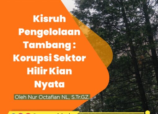 Kisruh Pengelolaan Tambang, Korupsi Sektor Hilir Kian Nyata