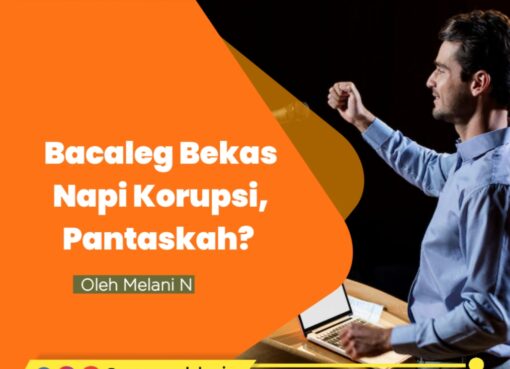Bacaleg Bekas Napi Korupsi, Pantaskah?