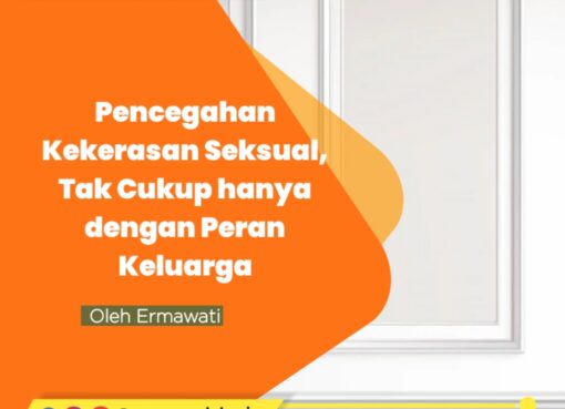Pencegahan Kekerasan Seksual Tak Cukup hanya dengan Peran Keluarga