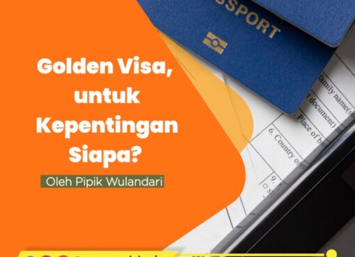 Golden Visa, untuk Kepentingan Siapa?
