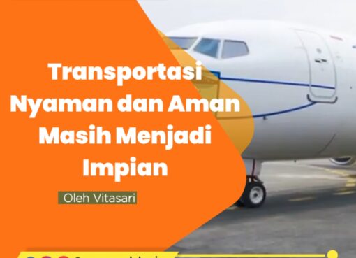 Transportasi Aman dan Nyaman Masih Menjadi Impian