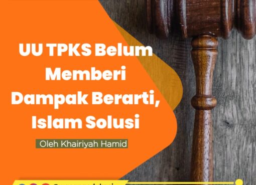 UU TPKS Belum Memberi Dampak Berarti, Islam Solusi