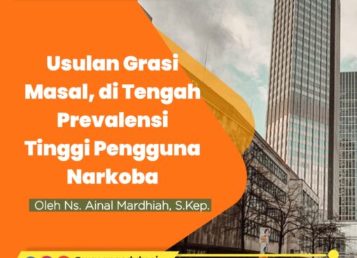 Usulan Grasi Massal di Tengah Prevalensi Tinggi Pengguna Narkoba