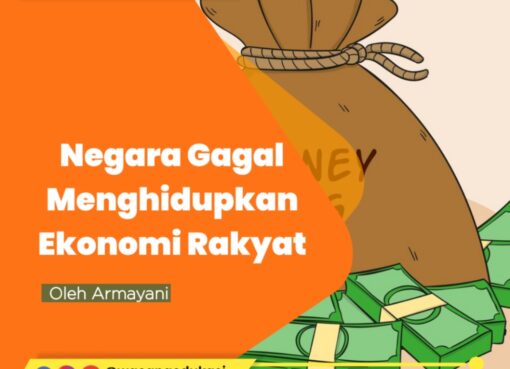 Negara Gagal Menghidupkan Ekonomi Rakyat