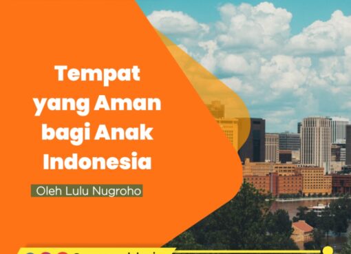 Tempat yang Aman bagi Anak Indonesia
