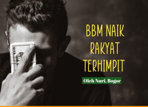 BBM Naik, Rakyat Terhimpit