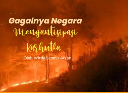 Gagalnya Negara Mengantisipasi Karhutla