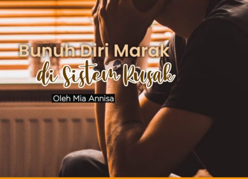 Bunuh Diri Marak, di Sistem Rusak