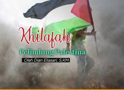 Khilafah Pelindung Palestina