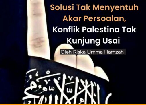 Solusi Tak Menyentuh Akar Persoalan, Konflik Palestina Tak Kunjung Usai