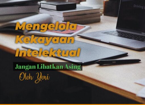 Mengelola Kekayaan Intelektual, Jangan Libatkan Asing