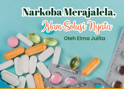 Narkoba Merajalela, Islam Solusi Nyata