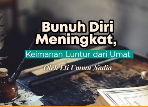 Bunuh Diri Meningkat, Keimanan Luntur dalam Diri Umat