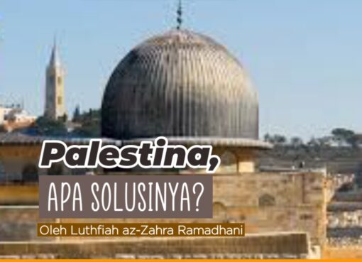 Palestina, Apa Solusinya?