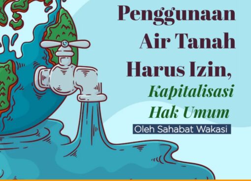 Penggunaan Air Tanah Harus Izin, Kapitalisasi Hak Umum