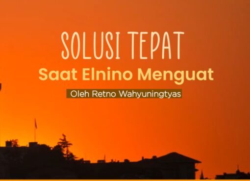 Solusi Tepat Saat Elnino Menguat