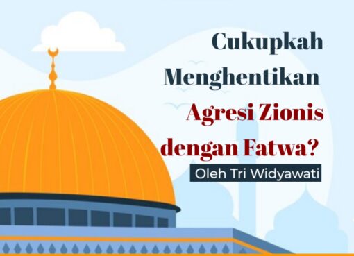 Cukupkah Menghentikan Agresi Zionis dengan Fatwa?