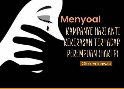 Menyoal Kampanye 16 Hari Anti Kekerasan terhadap Perempuan