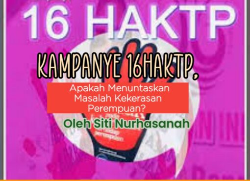 Kampanye 16 HAKtP, Apakah Menuntaskan Kekerasan Terhadap Perempuan?