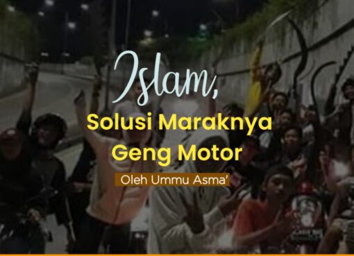 Islam, Solusi Maraknya Geng Motor