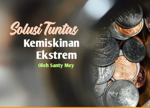 Solusi Tuntas Kemiskinan Ekstrem