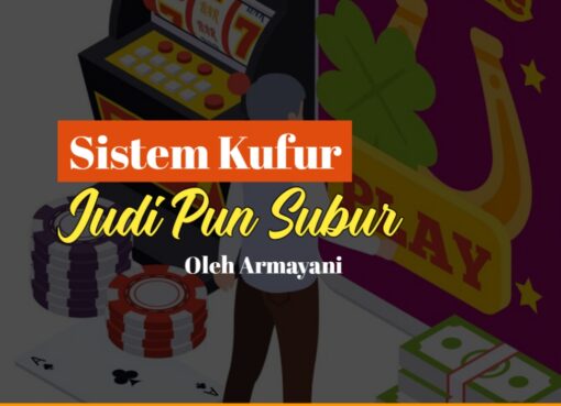 Sistem Kufur, Judi pun Subur
