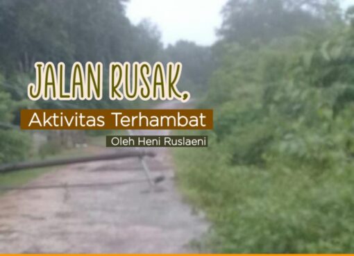Jalan Rusak Aktivitas Terhambat